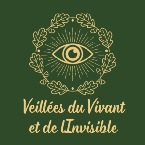 les veillees du vivant et de l'invisible